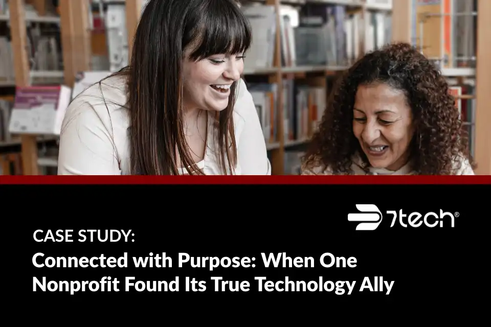 Connected with Purpose: When One Nonprofit Found Its True Technology Ally