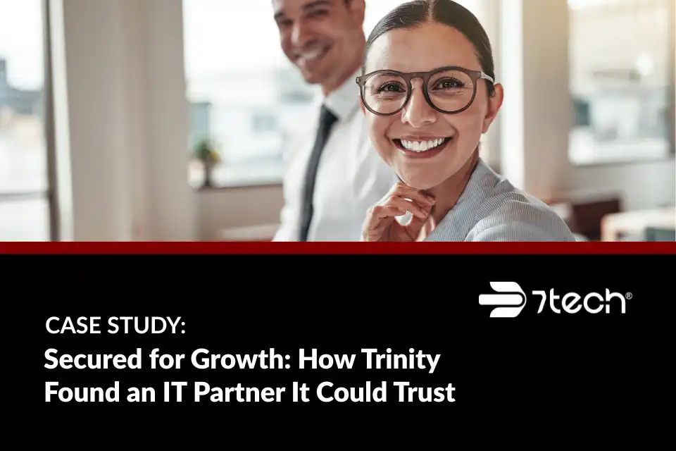 Secured for Growth: How Trinity Found an IT Partner It Could Trust