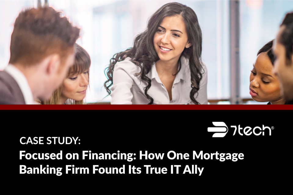 Focused on Financing: How One Mortgage Banking Firm Found Its True IT Ally