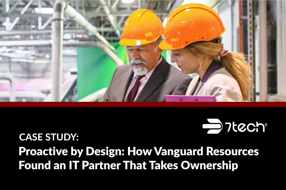 Proactive by Design: How Vanguard Resources Found an IT Partner That Takes Ownership